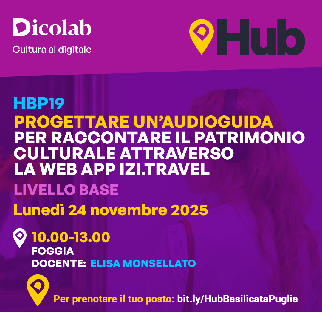 Progettare un'audioguida per raccontare il patrimonio culturale attraverso la web app izi.TRAVEL (Livello base | HBP19) Progettare un'audioguida per raccontare il patrimonio culturale attraverso la web app izi.TRAVEL (Livello base | HBP19)