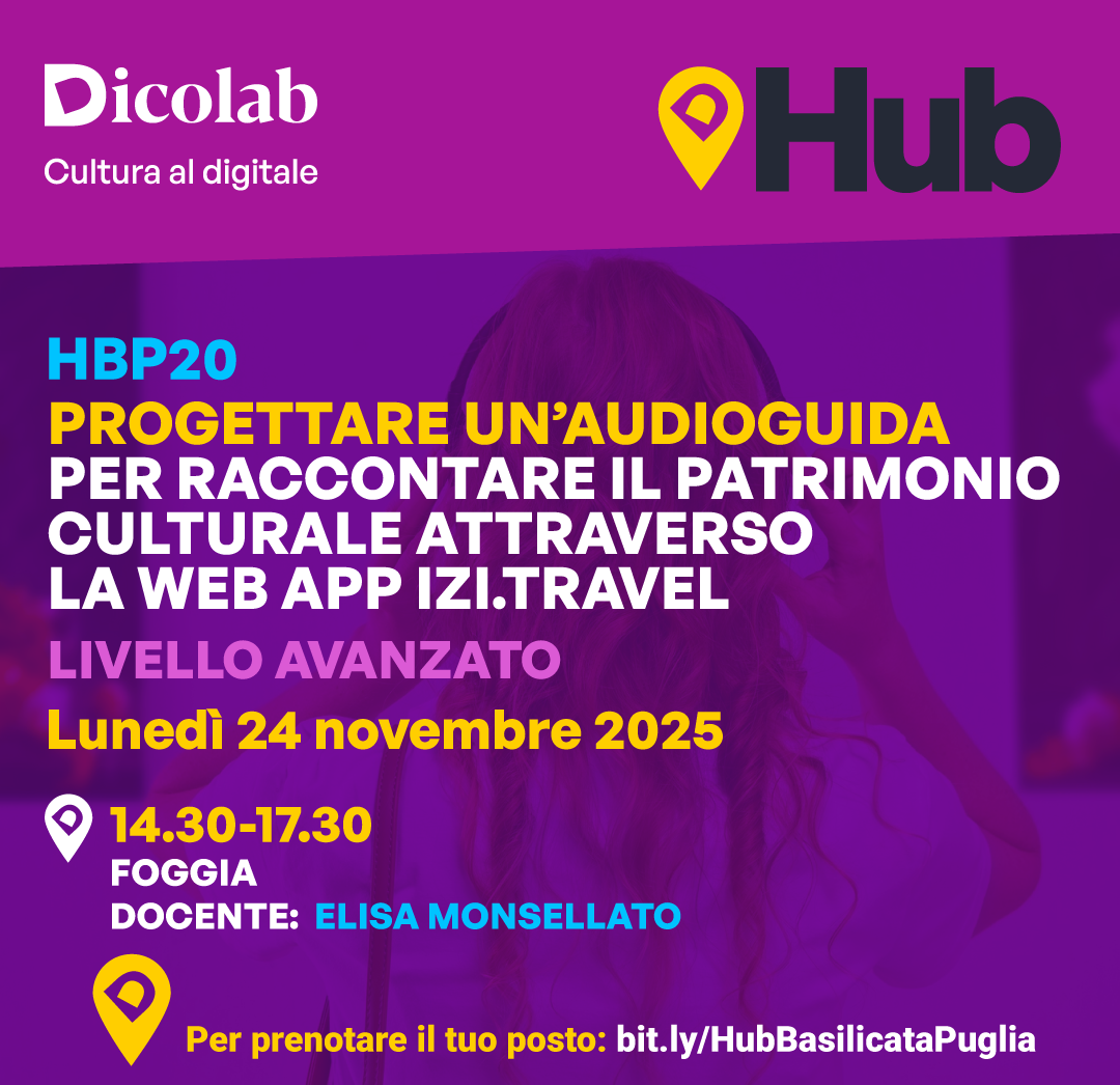 Progettare un'audioguida per raccontare il patrimonio culturale attraverso la web app izi.TRAVEL (Livello avanzato | HBP20) Progettare un'audioguida per raccontare il patrimonio culturale attraverso la web app izi.TRAVEL (Livello avanzato | HBP20)